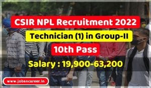 CSIR NPL Recruitment 2022