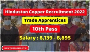 Hindustan Copper Recruitment 2022