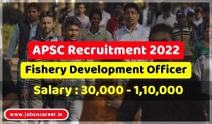 APSC Recruitment 20221