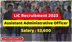 LIC Recruitment 2023